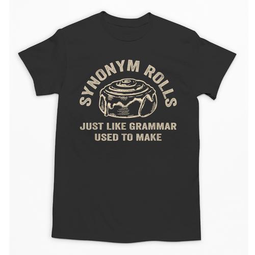 Synonym Rolls Joke Cinnamon Rolls Grammar Pun Teacher Unisex T-Shirt - teacherstshirts.com