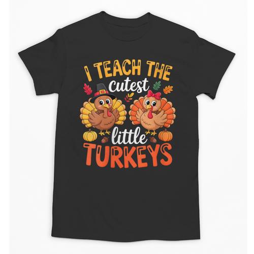 I Teach The Cutest Little Turkeys Teacher Thanksgiving Unisex T-Shirt - teacherstshirts.com AU