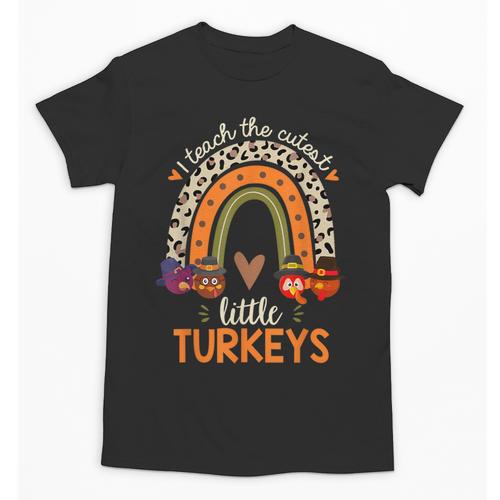 I Teach The Cutest Little Turkeys Thanksgiving Teacher Men Women Girls Kids Unisex T-Shirt - teacherstshirts.com CA