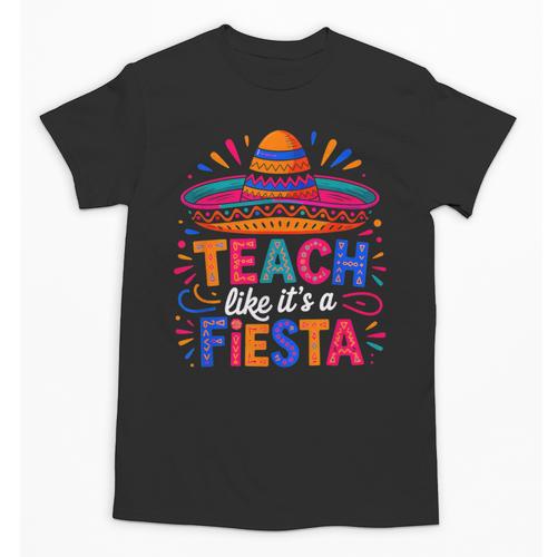 Teach Like It'S A Fiesta Teachers Sombrero Cinco De Mayo Unisex T-Shirt - teacherstshirts.com CA