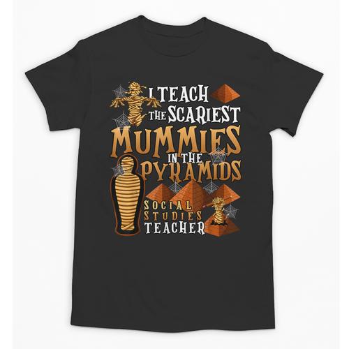 Teach The Scariest Mummies Halloween Social Studies Teacher Men Women Unisex T-Shirt - teacherstshirts.com AU