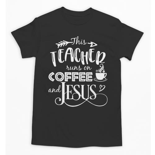 This Teacher Runs On Coffee And Jesus T Shirt Christian Tees Unisex T-Shirt - teacherstshirts.com AU
