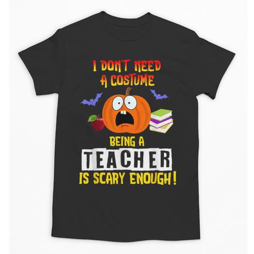 Being a Teacher Is Scary Enough Halloween Unisex T-Shirt - teacherstshirts.com