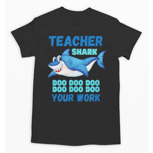 Teacher Shark Do Your Work Unisex T-Shirt - teacherstshirts.com DE