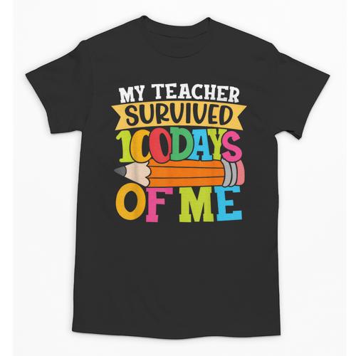 My Teacher Survived 100 Days Of Me 100th Day Of School Kids Unisex T-Shirt - teacherstshirts.com UK