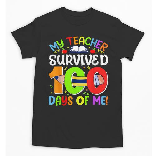 My Teacher Survived 100 Days Of Me 100 Days Of School Unisex T-Shirt - teacherstshirts.com AU