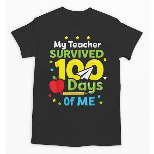 My Teacher Survived 100 Days Of Me Unisex T-Shirt - teacherstshirts.com