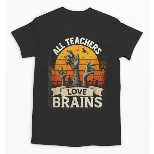 Teacher All Teachers Love Brains Halloween Unisex T-Shirt - teacherstshirts.com CA