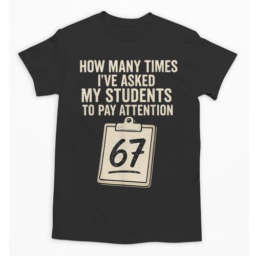 Teachers 67 Meme Unisex T-Shirt - teacherstshirts.com