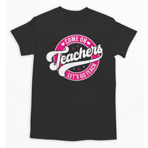 Come On Teachers Let's Go Teach Pink Back To School For Men Women Unisex T-Shirt - teacherstshirts.com