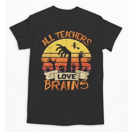 All Teachers Love Brains Shirt Halloween Teachers Unisex T-Shirt - teacherstshirts.com