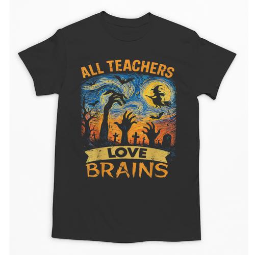All Teachers Love Brains Shirt Teacher Halloween Tee Unisex T-Shirt - teacherstshirts.com