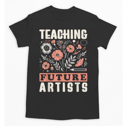 Teaching Future Artists For Art Teachers And Lovers For Men Women Girls Kids Unisex T-Shirt - teacherstshirts.com CA