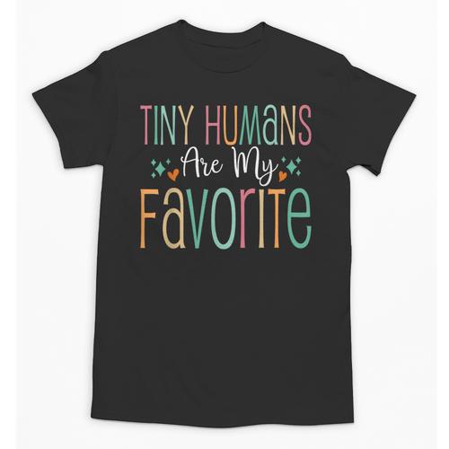 Teaching Preschool Teacher Tiny Humans Are My Favorite Unisex T-Shirt - teacherstshirts.com DE