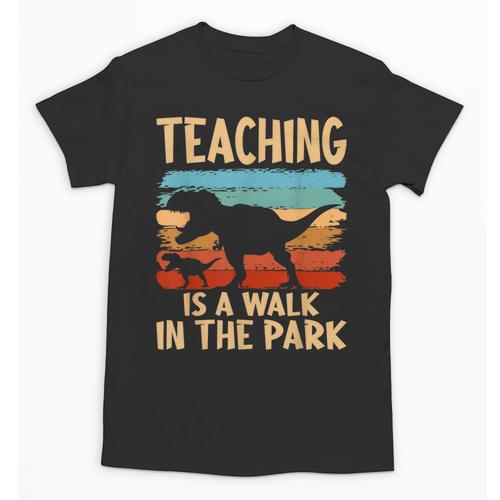 Teaching Is a Walk In Park Dinosaur Teacher Unisex T-Shirt - teacherstshirts.com CA