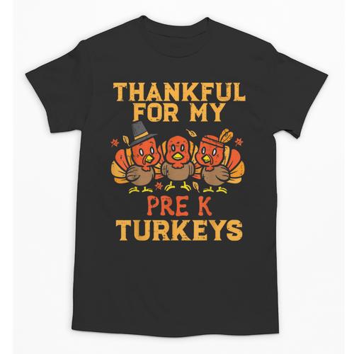 Thankful For My Pre K Turkeys Teacher Thanksgiving Men Women Unisex T-Shirt - teacherstshirts.com DE