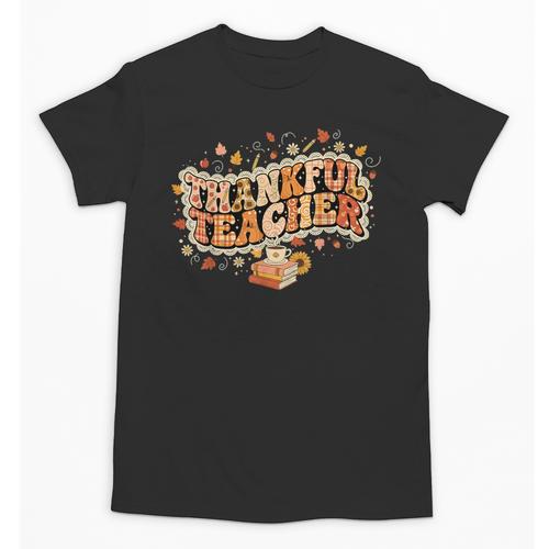 Thankful Teacher Shirts For Women Teach Thanksgiving Teacher Unisex T-Shirt - teacherstshirts.com CA