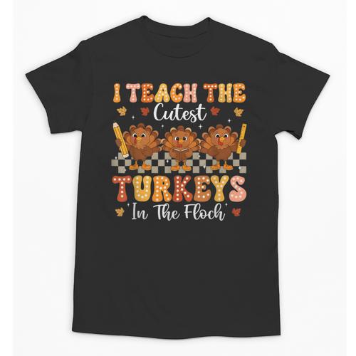 Thanksgiving Teacher I Teach The Cutest Turkeys In The Flock Unisex T-Shirt - teacherstshirts.com AU