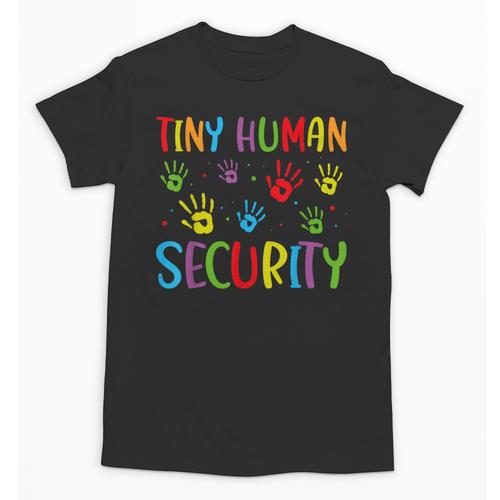 Tiny Human Security Preschool Childcare Teacher Babysitters Unisex T-Shirt - teacherstshirts.com CA
