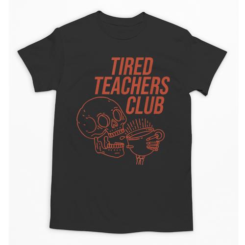 Tired Teachers Club Unisex T-Shirt - teacherstshirts.com DE