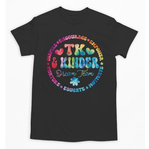 TK & Kinder Dream Team Transitional Kindergarten Teacher Unisex T-Shirt - teacherstshirts.com AU
