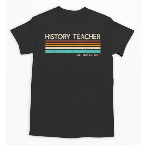 History Teacher Limited Edition Retro History Education Unisex T-Shirt - teacherstshirts.com UK