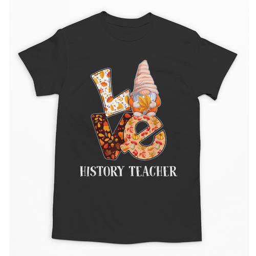 History Teacher Love Autumn Fall Gnome For Teachers For Men Women Unisex T-Shirt - teacherstshirts.com CA