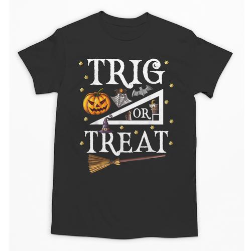 Trig Or Treat Shirt Halloween Math Teacher School College Men Women Kids Unisex T-Shirt - teacherstshirts.com