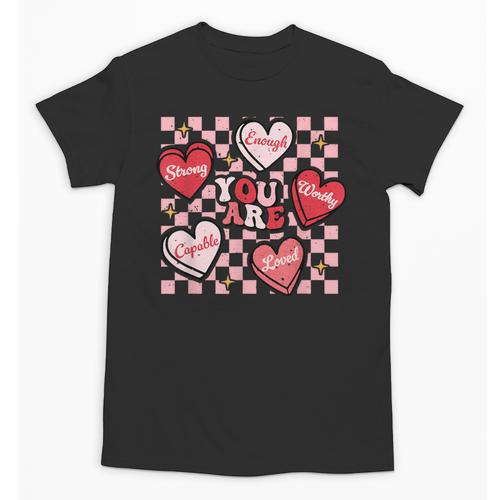 Valentine You Are Loved Worthy Enough Candy Heart Teacher For Men Women Girls Kids Unisex T-Shirt - teacherstshirts.com