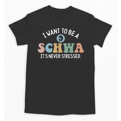 I Want To Be A Schwa It's Never Stressed Reading Teacher Kid Unisex T-Shirt - teacherstshirts.com UK