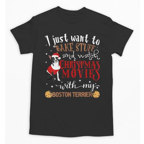 Watch Christmas Movies With My Boston Terrier Bostie Unisex T-Shirt - Bostonterriersmerch.com