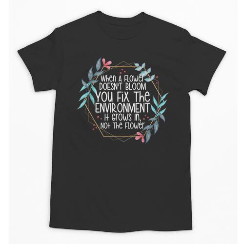 When A Flower Doesn't Bloom Special Education Teacher Men Women Unisex T-Shirt - teacherstshirts.com AU