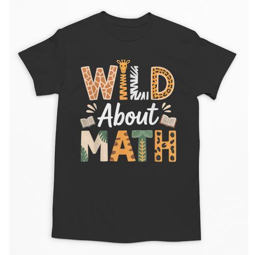 Wild About Math Cute Teacher Student Math Club Unisex T-Shirt - teacherstshirts.com UK