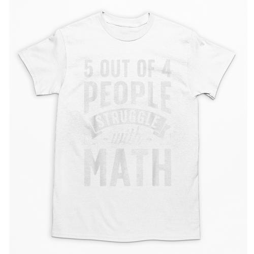 5 Out Of 4 People Struggle With Math Teacher Science Unisex T-Shirt - teacherstshirts.com