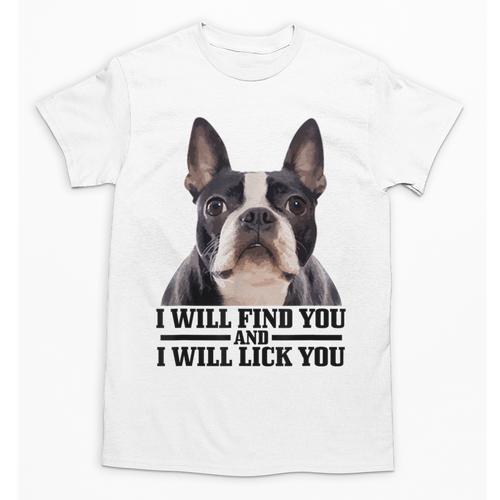 Boston Terrier Will Find And Lick You Bostie Mom Unisex T-Shirt - Bostonterriersmerch.com CA