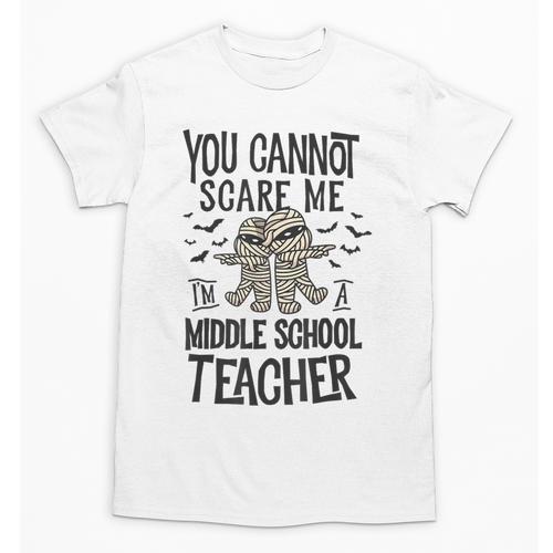 You Cannot Scare Me I'm A Middle School Teacher Halloween Unisex T-Shirt - teacherstshirts.com DE