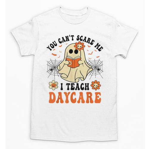 You Can't Scare Me I Teach Daycare Teacher Halloween Ghost Unisex T-Shirt - teacherstshirts.com DE