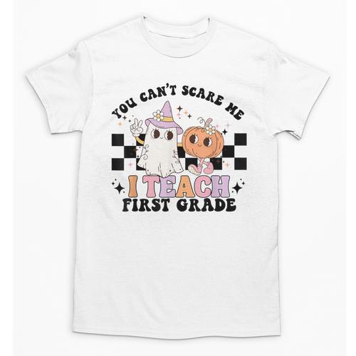 You Cant Scare Me I Teach First Grade Teacher Halloween Unisex T-Shirt - teacherstshirts.com AU
