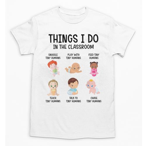 Daycare Preschool Infant Teacher Thing I Do In The Classroom Unisex T-Shirt - teacherstshirts.com CA