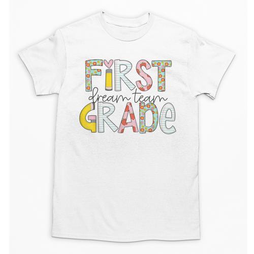 First Grade Dream Team Back To School 1st Grade Teacher Unisex T-Shirt - teacherstshirts.com UK