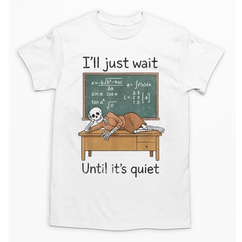 Halloween Teacher I'Ll Just Wait Until It's Quiet Unisex T-Shirt - teacherstshirts.com UK