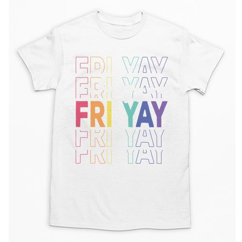 Happy Fri Yay Teacher Friday Saying Unisex T-Shirt - teacherstshirts.com AU