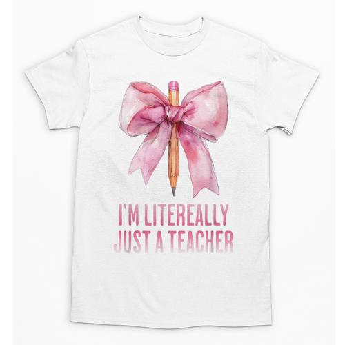 I'm Literally Just a Teacher Pencil Coquette Bow School Unisex T-Shirt - teacherstshirts.com DE