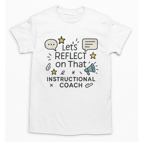 Instructional Coach Reflect Support Teachers Student Success Unisex T-Shirt - teacherstshirts.com AU