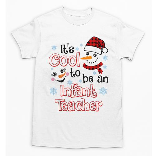 It's Cool To Be a Infant Teacher Snowman Winter Christmas Unisex T-Shirt - teacherstshirts.com CA