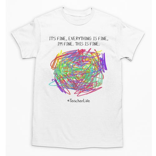 It's Fine Everything Is Fine I'm Fine Pre K Teacher Life For Men Women Girls Kids Unisex T-Shirt - teacherstshirts.com AU