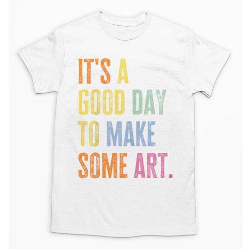 It's A Good Day To Make Art Artist Teacher Painter Unisex T-Shirt - teacherstshirts.com AU