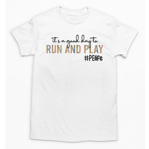It's a Good Day To Run And Play Leopard PE Teacher Life Unisex T-Shirt - teacherstshirts.com AU