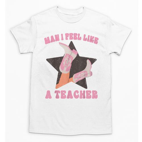 Man I Feel Like A Teacher Retro Western Country Cowgirl Unisex T-Shirt - teacherstshirts.com CA