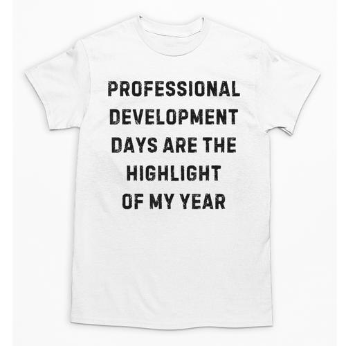 Professional Development Days Teacher Lie Party Unisex T-Shirt - teacherstshirts.com CA